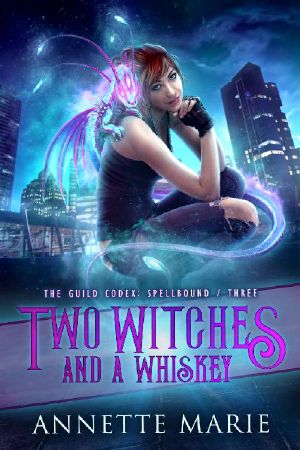 [The Guild Codex: Spellbound 03] • Two Witches and a Whiskey